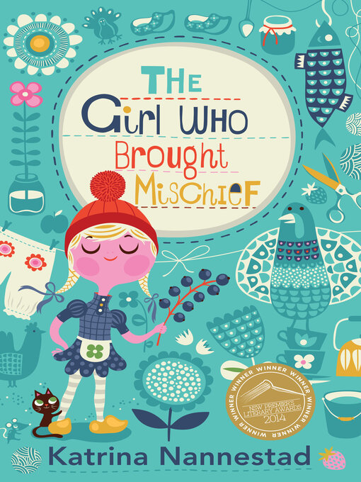 Title details for The Girl Who Brought Mischief by Katrina Nannestad - Available